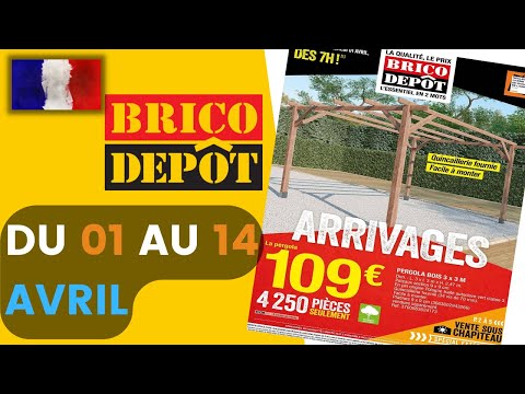 catalogue BRICO DÉPÔT du 1 au 14 avril 2022 ❌ Arrivage - FRANCE
