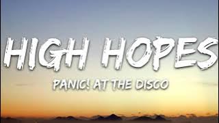 Panic! At the Disco  -  High Hopes ( Lyrics )