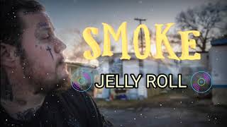 Jelly Roll - Smoking Section(Song)#jellyroll 🎶🎵💯