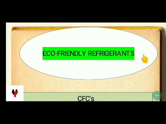 Eco-friendly Refrigerants and its full description