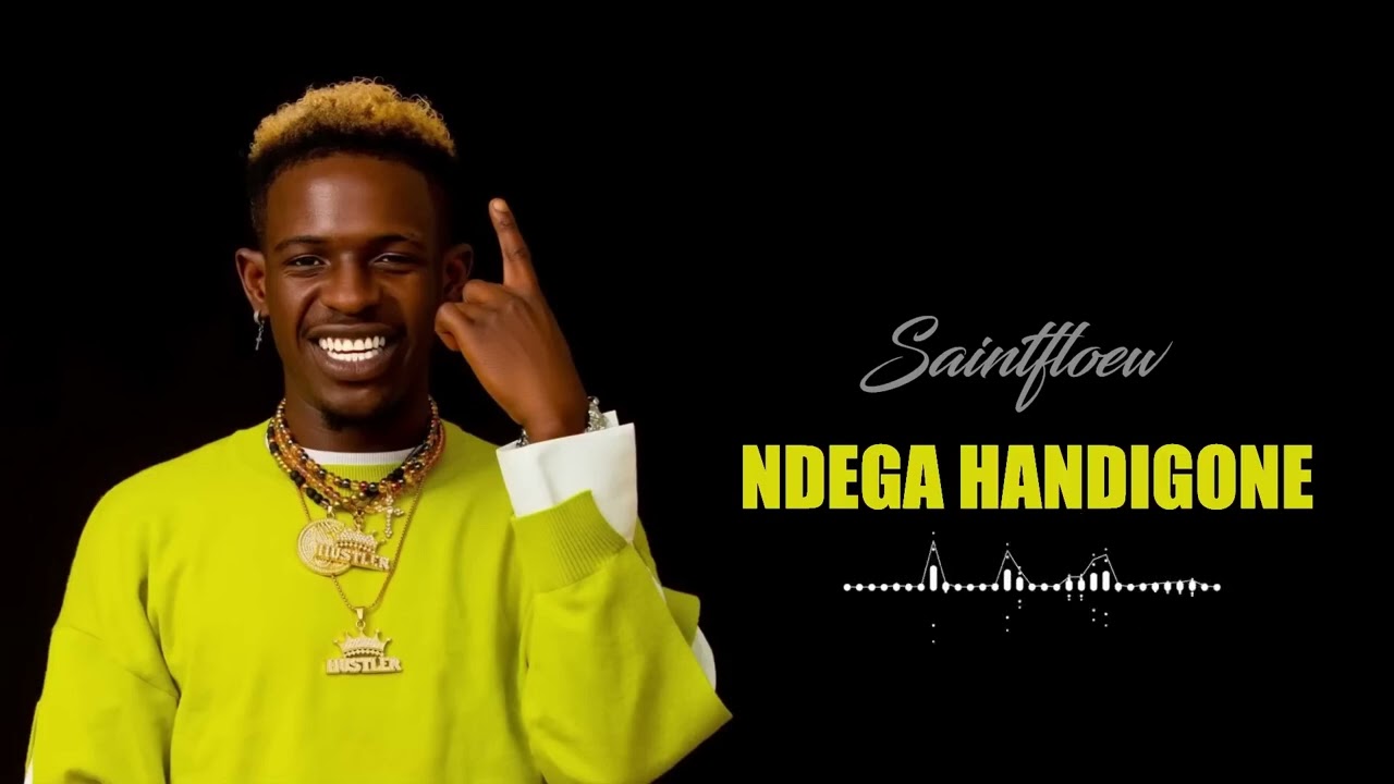 Saintfloew   Ndega Handigone Official Audio
