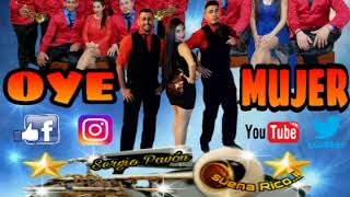 Video thumbnail of "A PURA SONORA OYE MUJER"