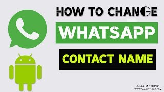 How to Change contacts name in WhatsApp?