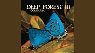 Miniatura de "Deep Forest - Comparsa"