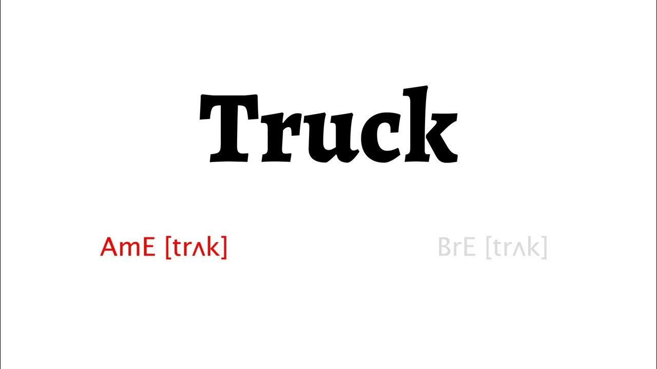 how-to-pronounce-truck-in-american-english-and-british-english-youtube