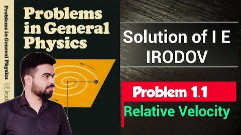 I E Irodov problem 1.1 I irodov 1.1 l Relative motion 1d question I I. E. Irodov Solution 1.1