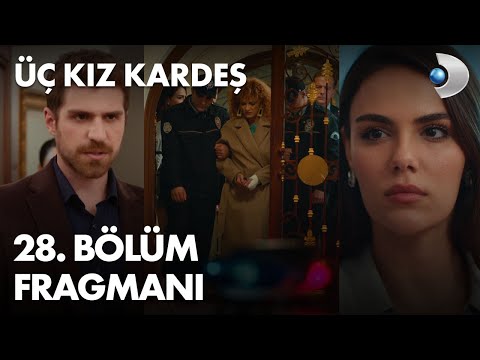 Üç Kız Kardeş 28. Bölüm Fragmanı