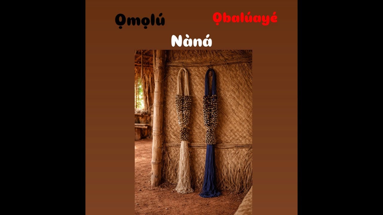 Live Ọmọlú, Nàná, Ọbalúayé