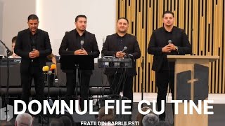 Fratii din Barbulesti - DOMNUL FIE CU TINE ( Live Session ) Colaj
