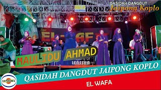 QASIDAH DANGDUT JAIPONG KOPLO - MAULIDU AHMAD - EL WAFA RELIGI ISLAMI @lensshaofficial