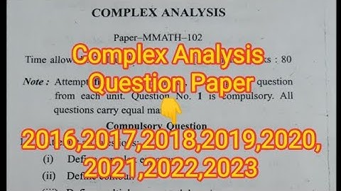 Complex Analysis Question paper 2016 2017 2018 2019 2020 2021 2022 2023 Mathematics