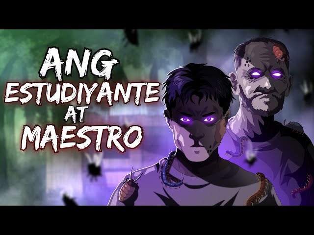 ANG ESTUDIYANTE AT MAESTRO (Aswang True Story)