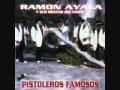 Pistoleros Famosos -Ramon Ayala