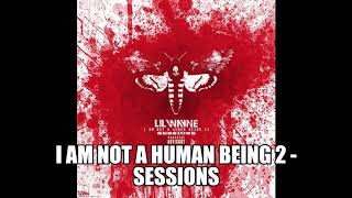 Lil Wayne - Talk That Shit ( I am Not Human Being 2) Sessions