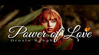 Arozin Sabyh - Power Of Love