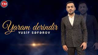 Yusif Seferov - Yaram Derindir Resimi