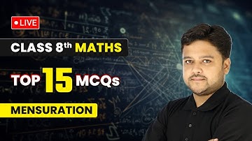 Mensuration - Top 15 MCQs | Class 8 Maths Chapter 9 | LIVE