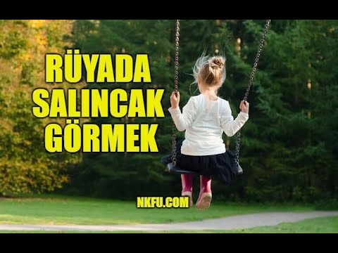 Rüyada Salıncak Görmek Ne Anlama Gelir? Salıncakta Sallanmak Nedir?