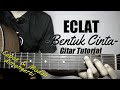 Download Lagu (Gitar Tutorial) ECLAT - Bentuk Cinta |Mudah u0026 Cepat dimengerti untuk pemula