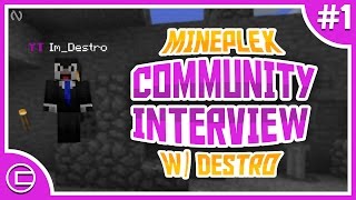 Mineplex Community Interview #1 - [Destro] | Old Videos