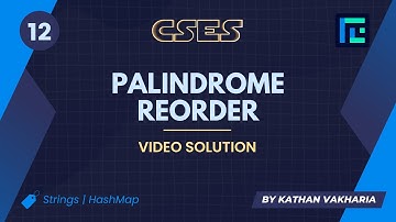 #12 Palindrome Reorder Video Solution | CSES Problemset | Introductory Problems