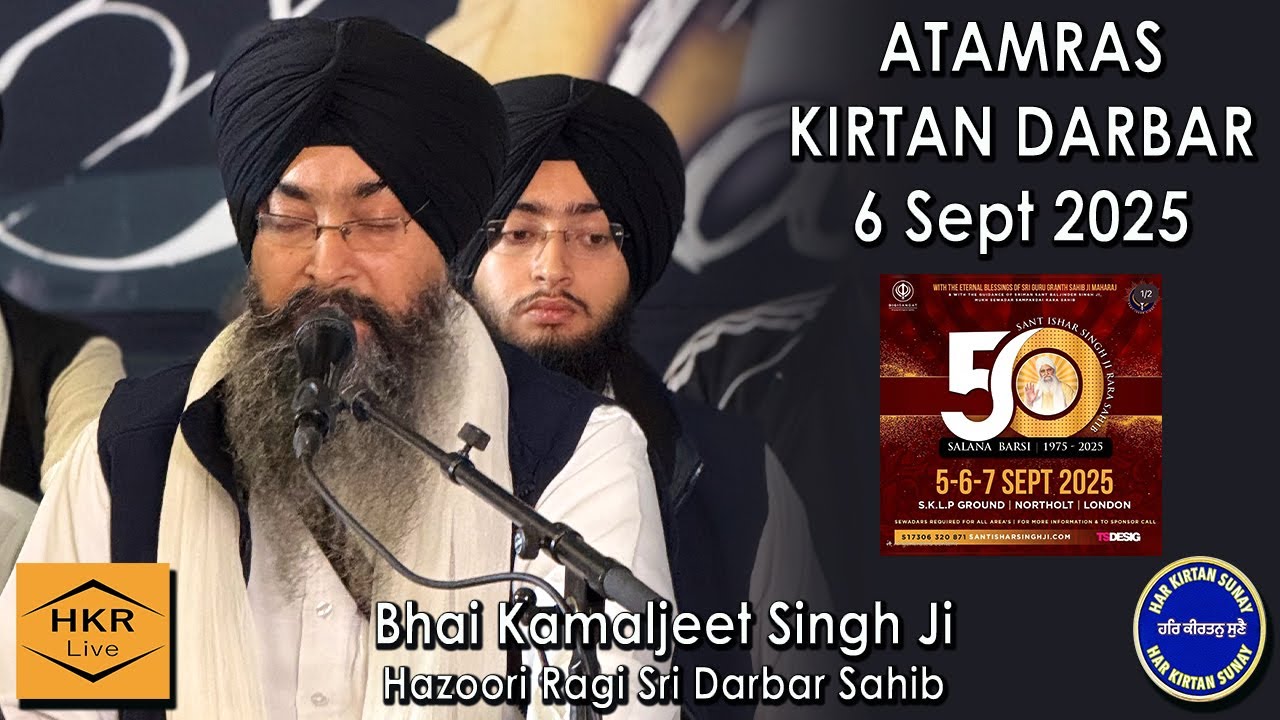 Bhai Kamaljeet Singh - Atamras Kirtan Darbar, Day 2 Barsi Smagam Sant Isher Singh Ji 6 Sept 2025