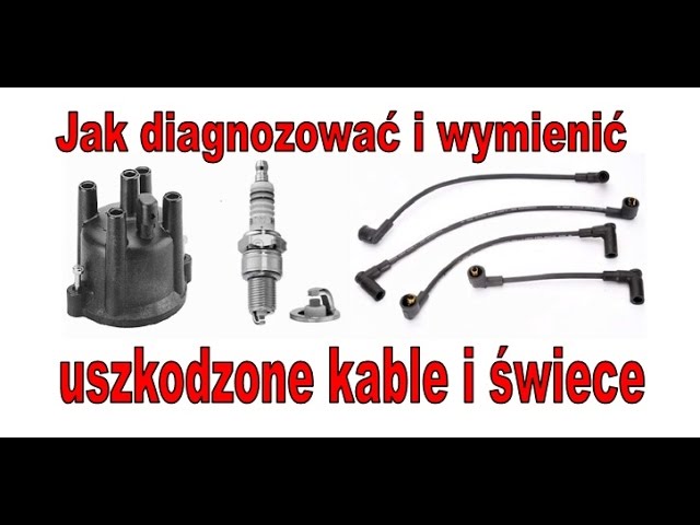 Układ Zapłonowy Diagnoza Wymiana Kable Świece Kopułka - Youtube