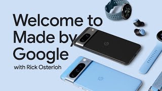 #MadeByGoogle ‘23: Intro