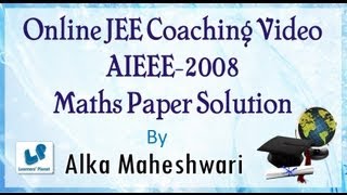 Best of all online JEE coaching video AIEEE-2008-Maths-PSS-1