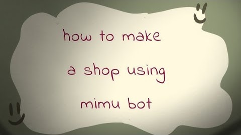 how to make a shop using mimu bot=)