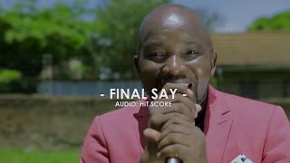 Video thumbnail of "3  Moses Sirgoi - Final Say |Official Music Video|"