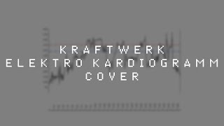 Kraftwerk - Elektro Kardiogramm (Cover)