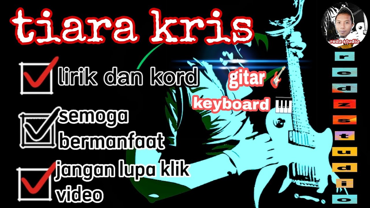 Kris Tiara (lirik dan kord) YouTube