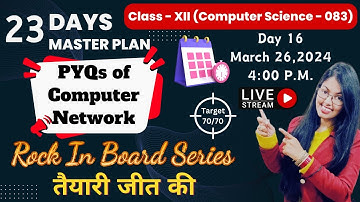 Day 16 |  PYQs of Computer Networks | CBSE Class 12 Computer Science | Rock in Board Series