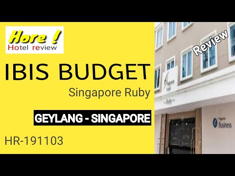 Hotel Review | IBIS Budget Singapore Ruby, Geylang hotel singapore, Hore ! (HR-191103)