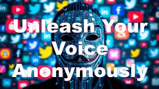 Why Anonymity is Your Secret Superpower