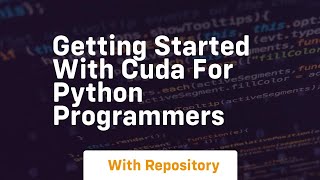Getting started with cuda for python programmers