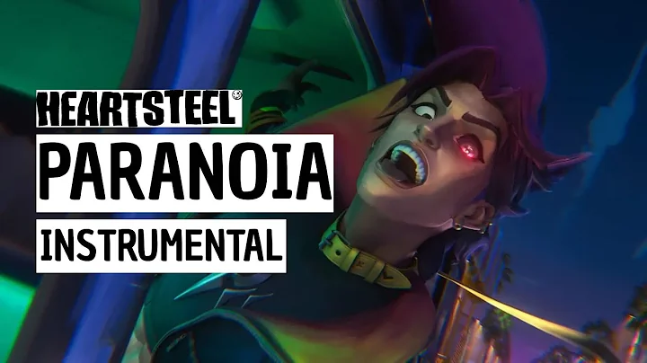 Paranoia (Instrumental) | Heartsteel - League of Legends