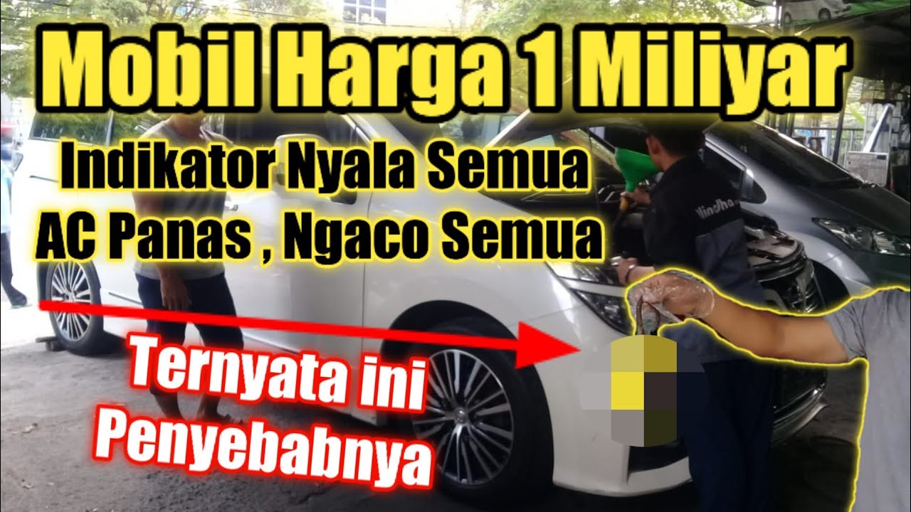  Mobil  Mewah indikator  Nyala semua AC Panas  Ngaco 