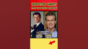 INSPECTOR GADGET (1999 Cast) Then and Now 23 Years After