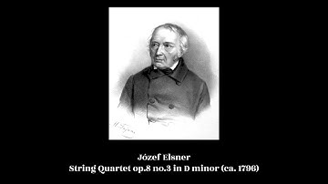 Józef Elsner - String Quartet op.8 no.3 in D minor (ca. 1796)