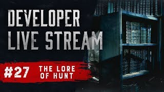 Hunt: Showdown | Developer Live Stream | Lore Stream