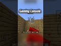 Gaming Console #minecraft #gaming #shorts #console