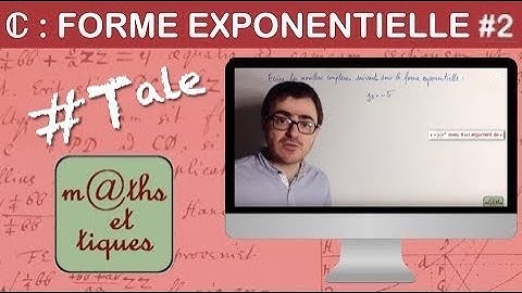 Ecrire un nombre complexe sous forme exponentielle (2) - Terminale Maths expertes