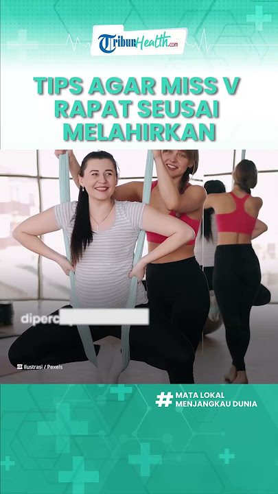 Tips agar Miss V Tetap Rapat seusai Melahirkan, Berikut Penyebab dan Penjelasan dr Boyke