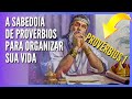 A SABEDORIA DE PROVÉRBIOS PARA ORGANIZAR SUA VIDA - Provérbios 1