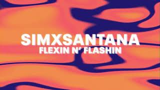 SimxSantana – FLEXIN N' FLASHIN (Official Audio)