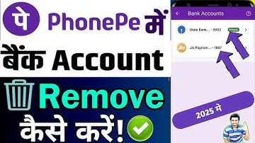phone pe 2 account me se 1 account kaise delete kare | Phonepe Me bank account remove kaise kare