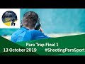 Para Trap Final 1 |2019 World Shooting Para Sport Championships