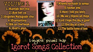 13 Igorot Songs Collection (Volume 1 Album) by:lingbit pearl k lp